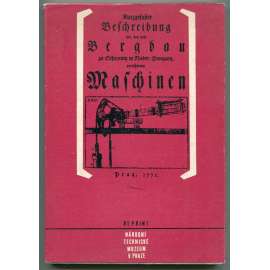 Beschreibung der Bergbaumaschinen. Reprint 1975 [hornictví, dějiny vědy a techniky, doly, důlní stroje, Banská Štiavnica (Slovensko) - báňská škola - přednášky]
