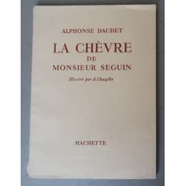 La Chevre de Monsieur Seguin ["Koza pana Seguina", francouzská literatura 19. století, povídka ze sbírky "Lettres de mon moulin" / "Dopisy  /Listy z mého mlýna"]