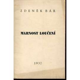 Marnost loučení (podpis Zdeněk Bár)