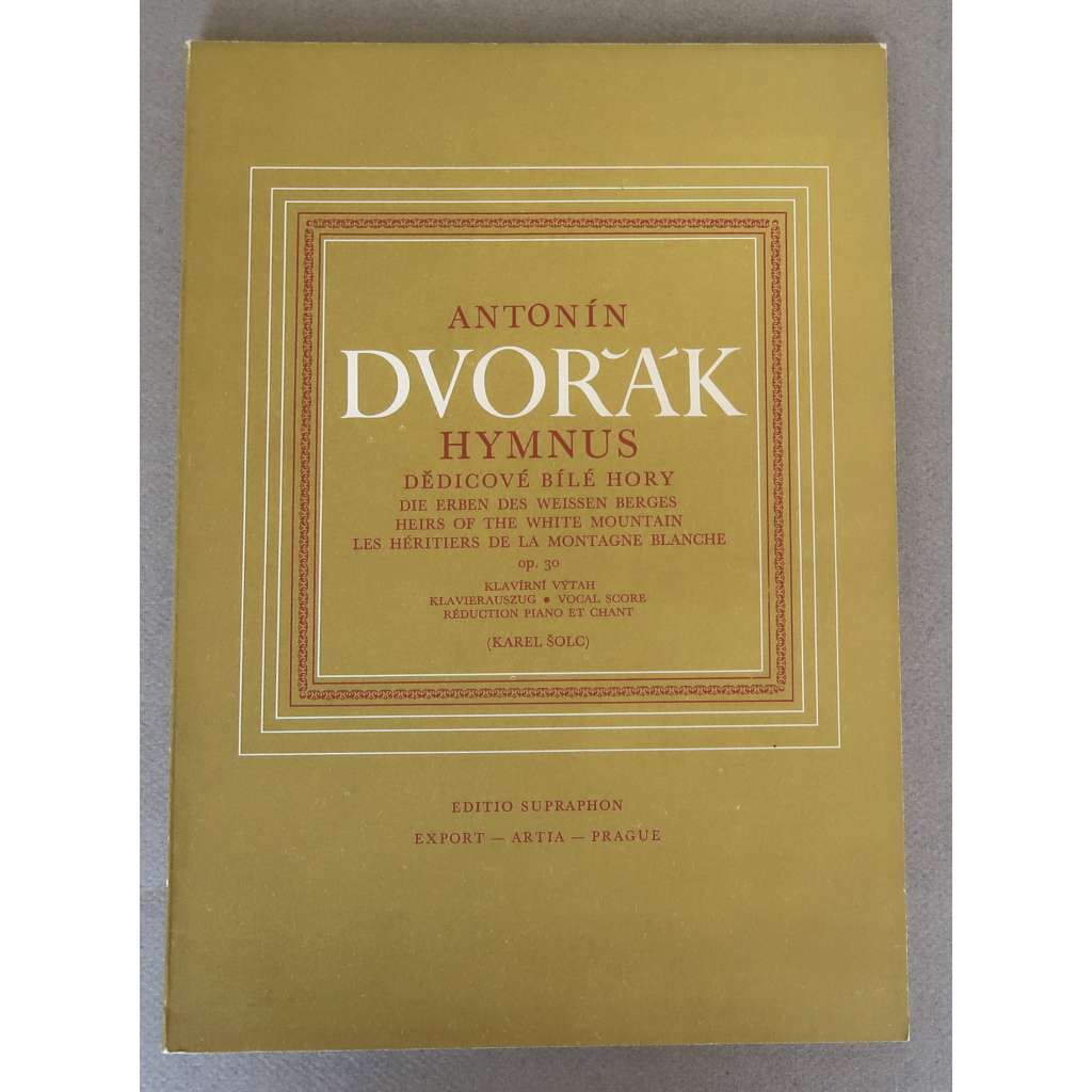 Antonín Dvořák: Hymnus Dědicové Bílé Hory. Op. 30 - klavírní výtah [česká hudba 19. století, romantismus, hudebniny, noty]