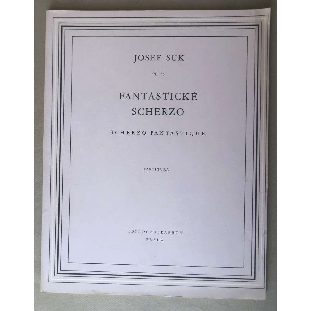 Josef Suk: Fantastické scherzo. Op. 25. Partitura = Scherzo Fantastique. Op. 25 [česká klasická hudba, orchestrální skladby, hudebniny, noty