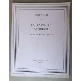Josef Suk: Fantastické scherzo. Op. 25. Partitura = Scherzo Fantastique. Op. 25 [česká klasická hudba, orchestrální skladby, hudebniny, noty