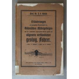 Erläuterungen zur Geologischen Übersichtskarte des Böhmischen Mittelgebirges und der unmittelbar angrenzenden Gebiete [České Středohoří, geologie, severní Čechy, sudety]