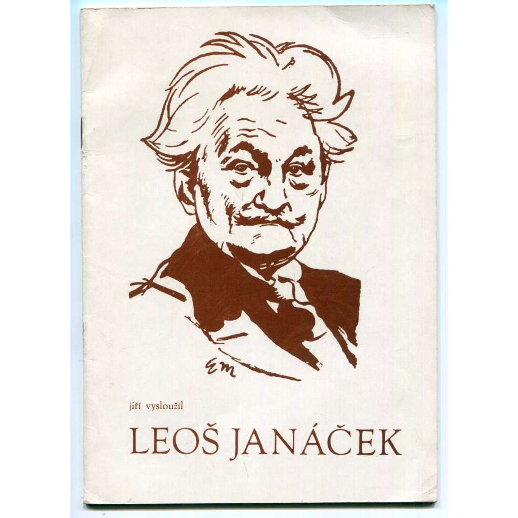 Leoš Janáček [klasická česká / moravská hudba, moderna, dějiny hudby, biografie - NJ]