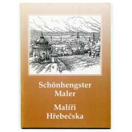 Schönhengster Maler = Malíři Hřebečska [Hřebeč / Schönhengst - okres Svitavy, Sudety, Hugo Hodiener, Gustav Tauschinsky, Rudolf Mather, Josef Lidl]
