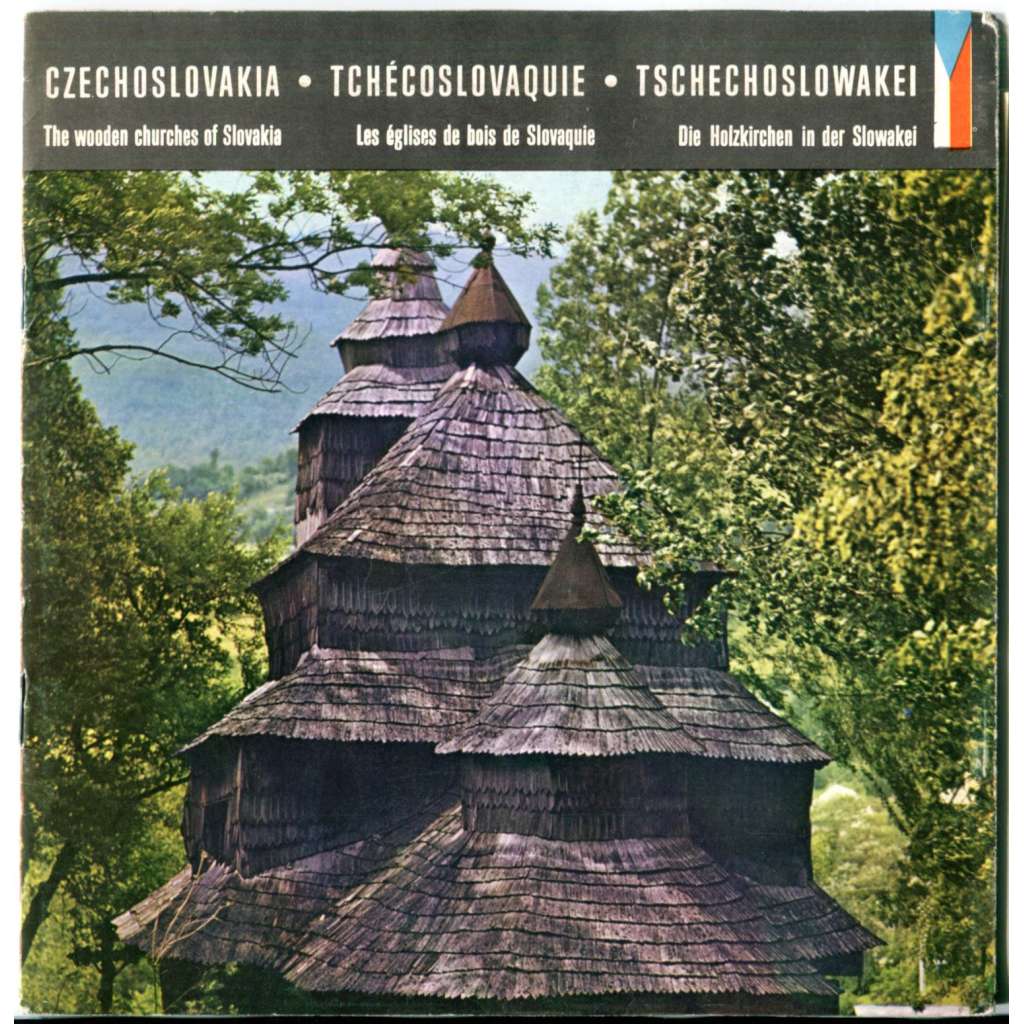 The wooden churches of Slovakia = Les églises de bois de Slovaquie = Die Holzkirchen in der Slowakei [Slovensko, lidové umění, lidová architektura, dřevěné kostely na východním Slovensku, stará turistická brožura]