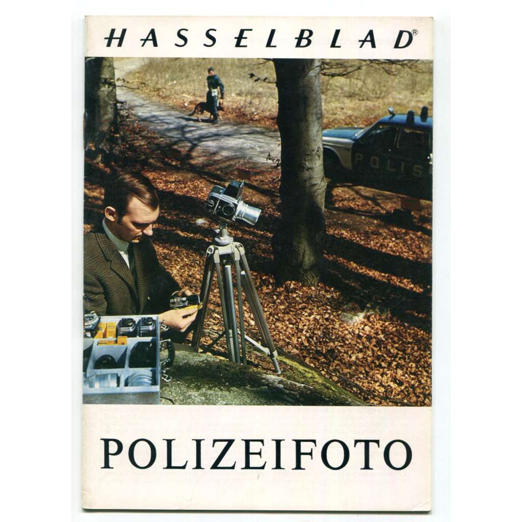 Polizeifoto [= Hasselblad Broschüre] [odborná fotografie, kriminalistika, fotografie v policejní práci, fotografické příručky]