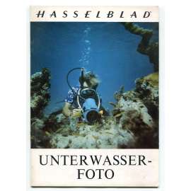 Unterwasser-Foto [= Hasselblad Broschüre] [odborná fotografie, podvodní fotografie, potápění - fotografické vybavení, fotografické příručky]