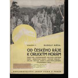 Od Českého ráje k Orlickým horám. Český ráj. Podkrkonoší. Orlické a Jestřebí hory. Babiččino údolí. Pov. Cidliny, Orlice, Metuje, Jizery a jiná místa severových. Čech (průvodce)