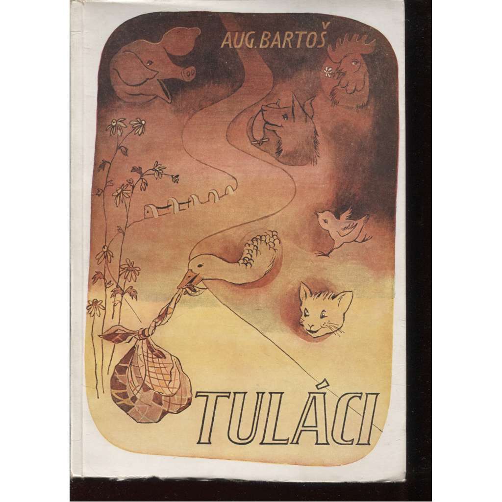 Tuláci. Pohádkové pásmo (dětská literatura, ilustrace Jarmila Bartošová)