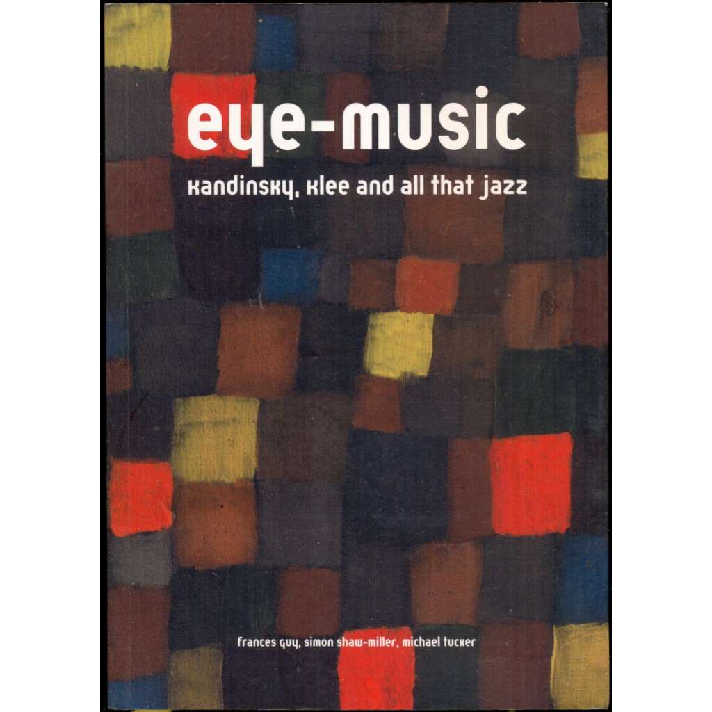 Eye-Music: Kandinsky, Klee and all the Jazz