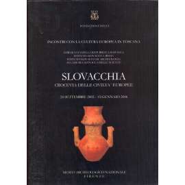 Slovacchia - Crocevia delle civiltà europee = Slovensko - križovatka európskych civilizácií