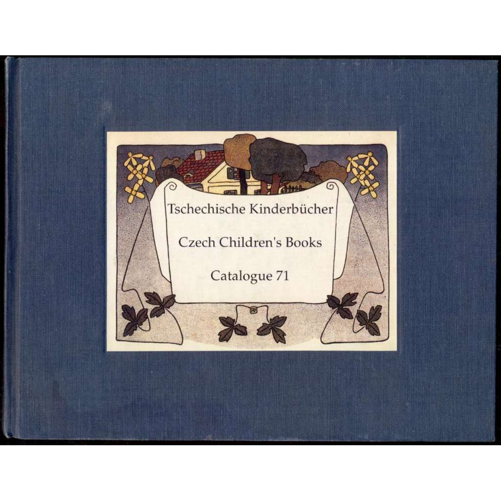 Tschechische Kinderbücher = Czech Children's Books: Catalogue 71. Buchantiquariat "Am Rhein", Regina und Georg J. Beran, Basel - Schweiz