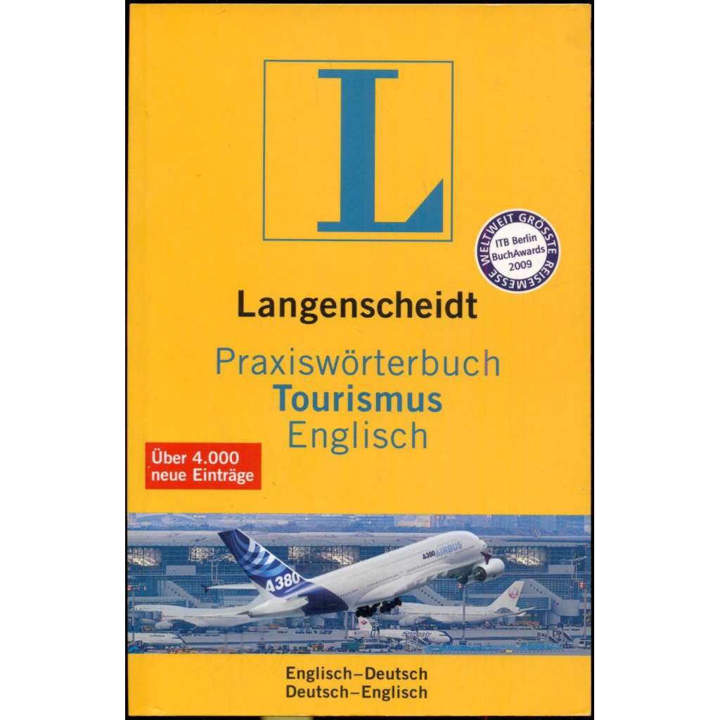 Praxiswörterbuch Tourismus Englisch. Freizeit, Reisen, Tourismuswirtschaft, Verkehr. Englisch-Deutsch. Deutsch-Englisch. Dritte, bearbeitete und erweiterte Auflage