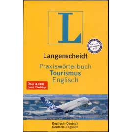 Praxiswörterbuch Tourismus Englisch. Freizeit, Reisen, Tourismuswirtschaft, Verkehr. Englisch-Deutsch. Deutsch-Englisch. Dritte, bearbeitete und erweiterte Auflage