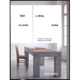 Stůl u okna, na stole kniha = A Table at the Window, a Book Upon the Table