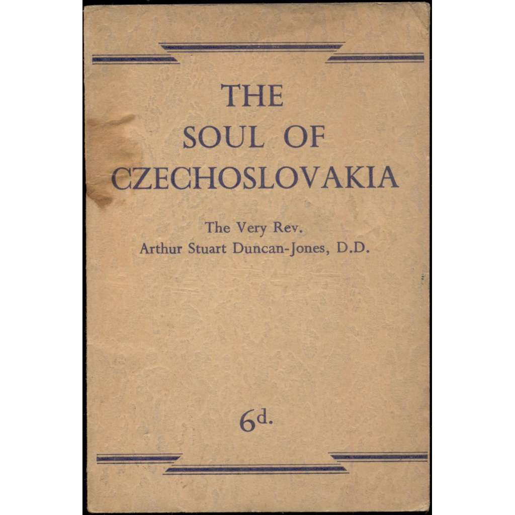 The Soul of Czechoslovakia: The Czechoslovak Nation's Contribution to Christian Civilization