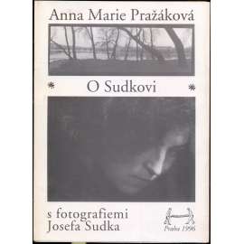 O Sudkovi s fotografiemi Josefa Sudka (Josef Sudek - fotografie)