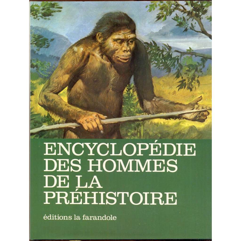 Encyclopédie des hommes de la préhistoire. Illustrations de Zdenek Burian. 6e édition