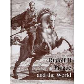 Rudolf II, Prague and the World: Papers from the International Conference, Prague, 2-4 September, 1997