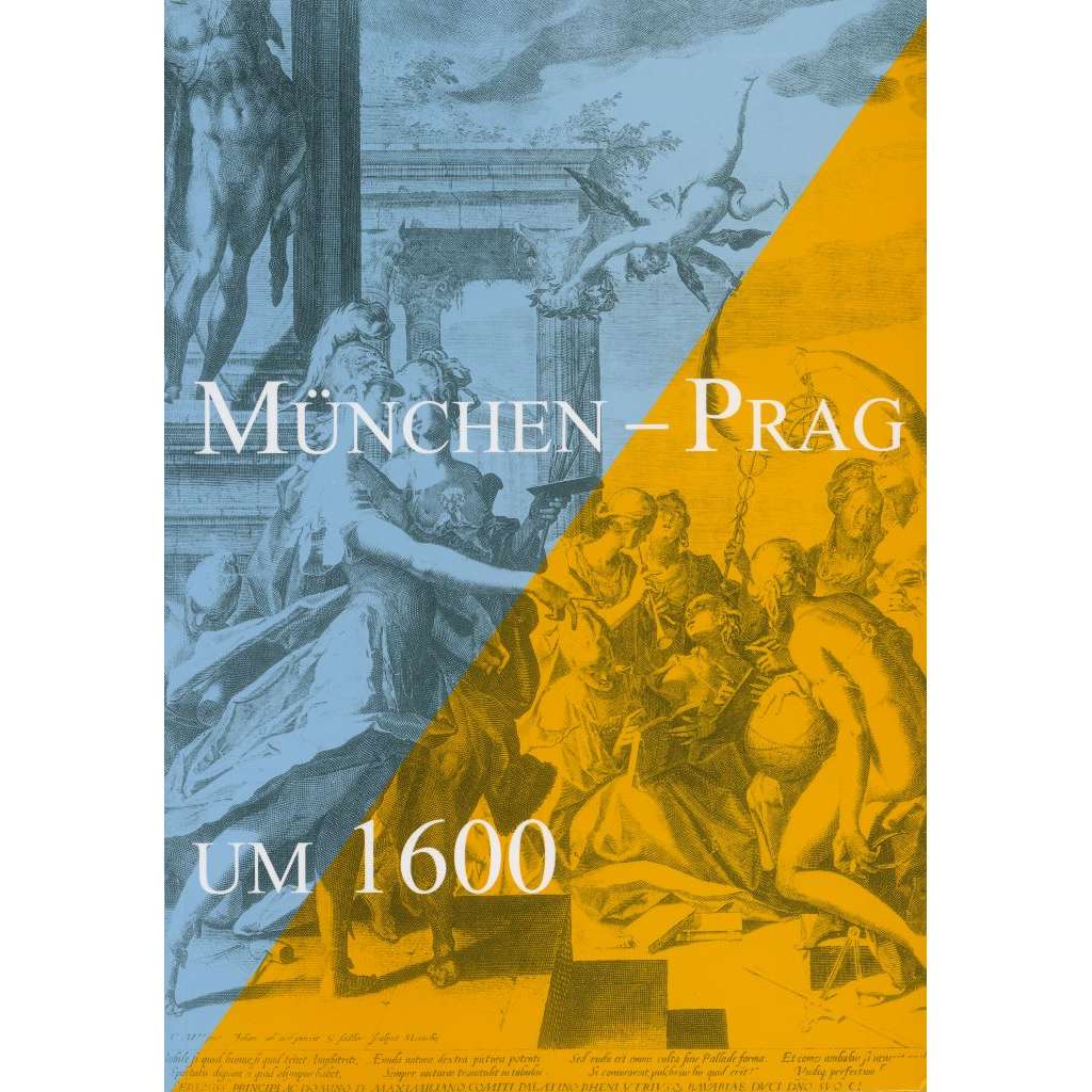 München – Prag um 1600 [= Studia Rudolphina – Sonderheft]