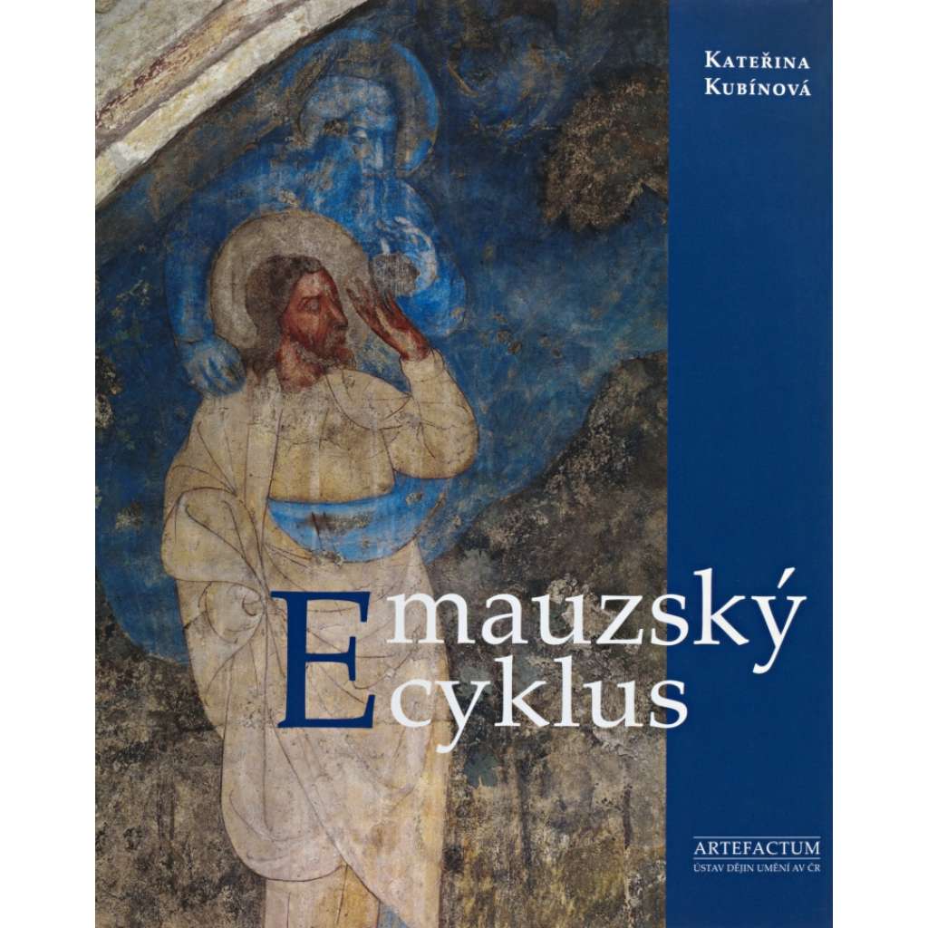 Emauzský cyklus - (Emauzy klášter) Ikonografie středověkých nástěnných maleb v ambitu kláštera Na Slovanech (středověké nástěnné malby)
