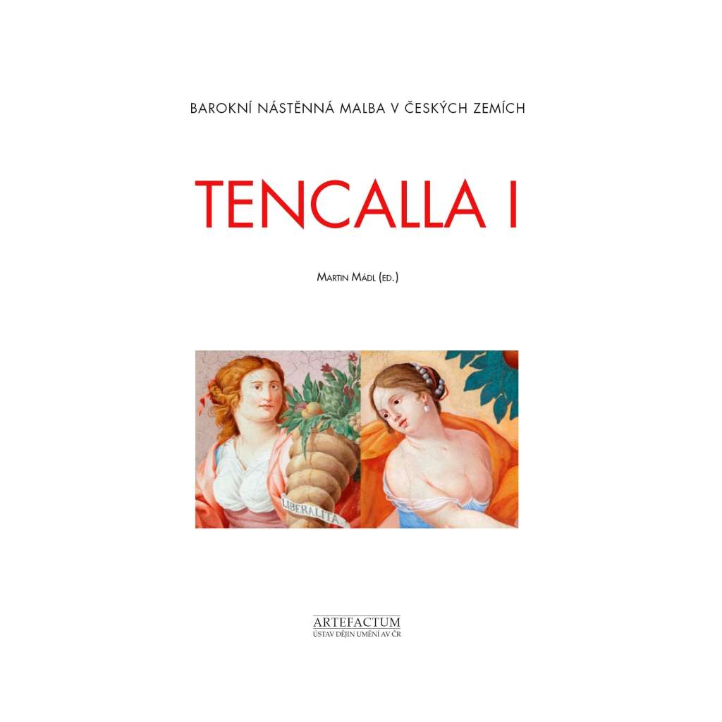 Tencalla I-II. Barokní nastěnná malba v českych zemích
