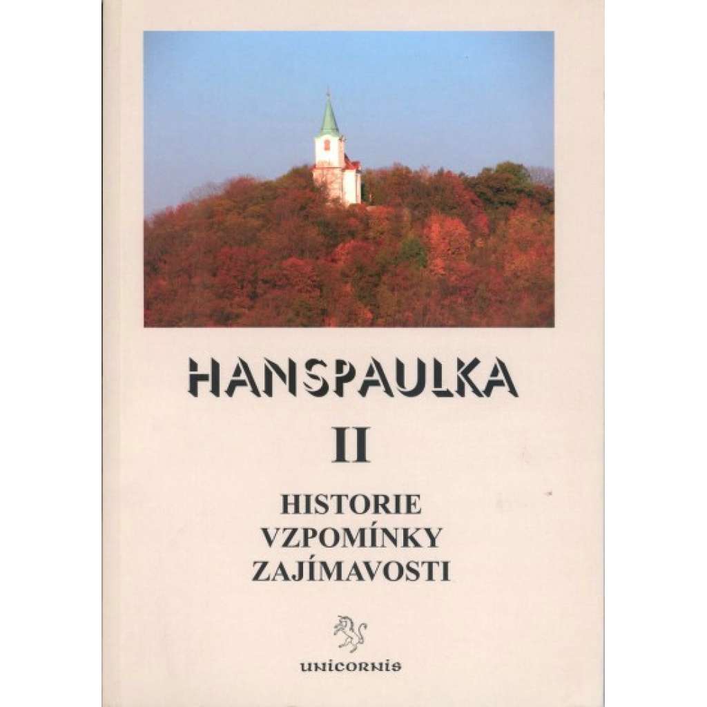 Hanspaulka II. Historie, vzpomínky, zajímavosti (Hanspaulka ,Baba ,Dejvice ,Šárka )