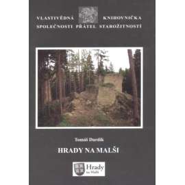 Hrady na Malši [= Vlastivědná knihovnička Společnosti přátel starožitností, svazek 15] Durdí [Velešín / Pořešín / Sokolčí / Louzek / Tichá ]