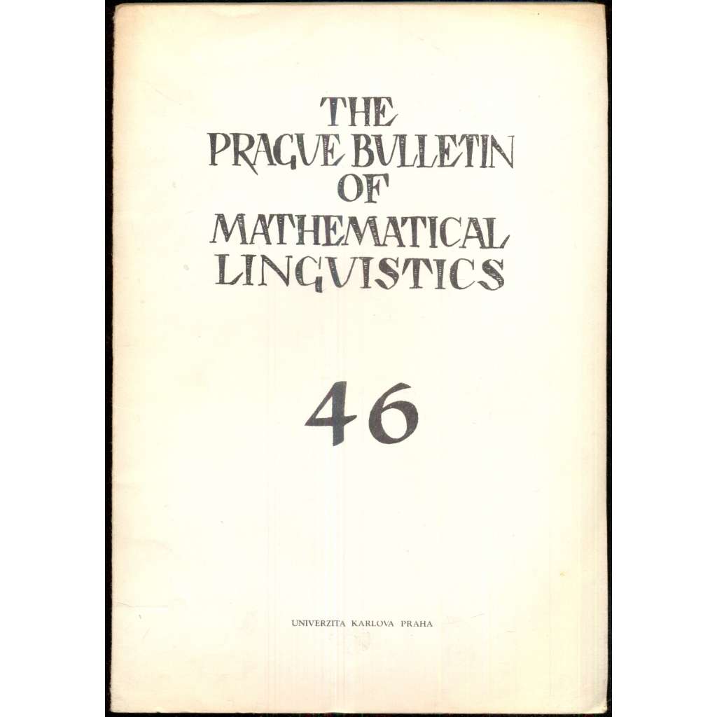 The Prague Bulletin of Mathematical Linguistics 46 (1986)