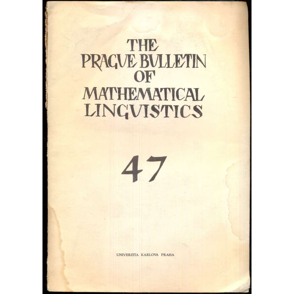 The Prague Bulletin of Mathematical Linguistics 47 (1987)