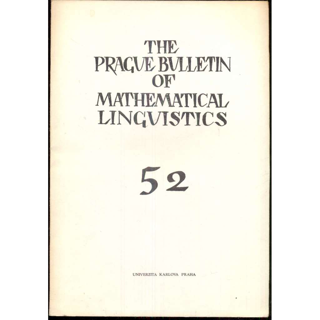 The Prague Bulletin of Mathematical Linguistics 52 (1989)