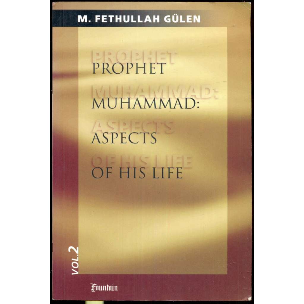 Prophet Muhammad: Aspects of his Life. Vol. 2