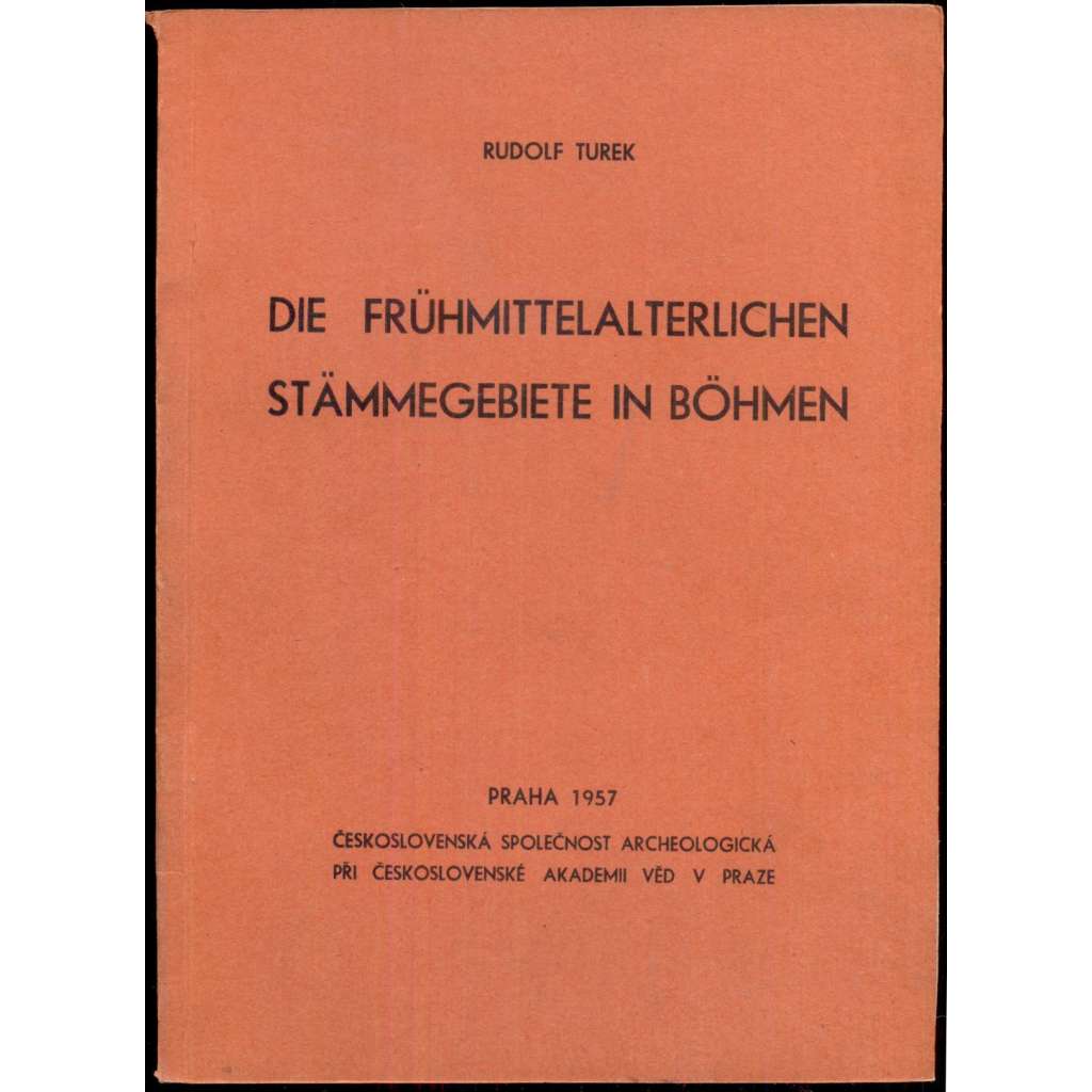 Die frühmittelalterlichen Stämmegebiete in Böhmen - - - Čechy v raném středověku a kmenové oblasti