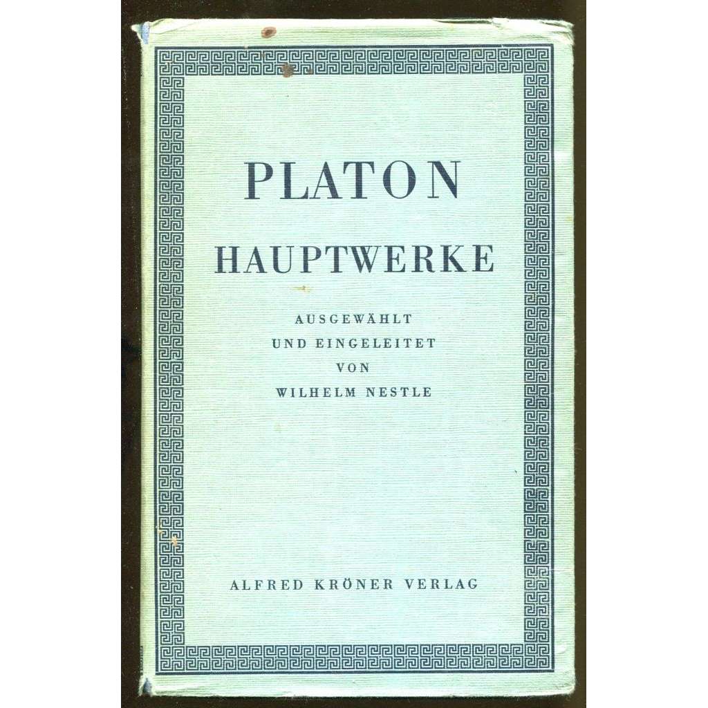 Platon. Hauptwerke. Ausgewählt und eingeleitet [= Kröners Tachenausgabe; Band 69]