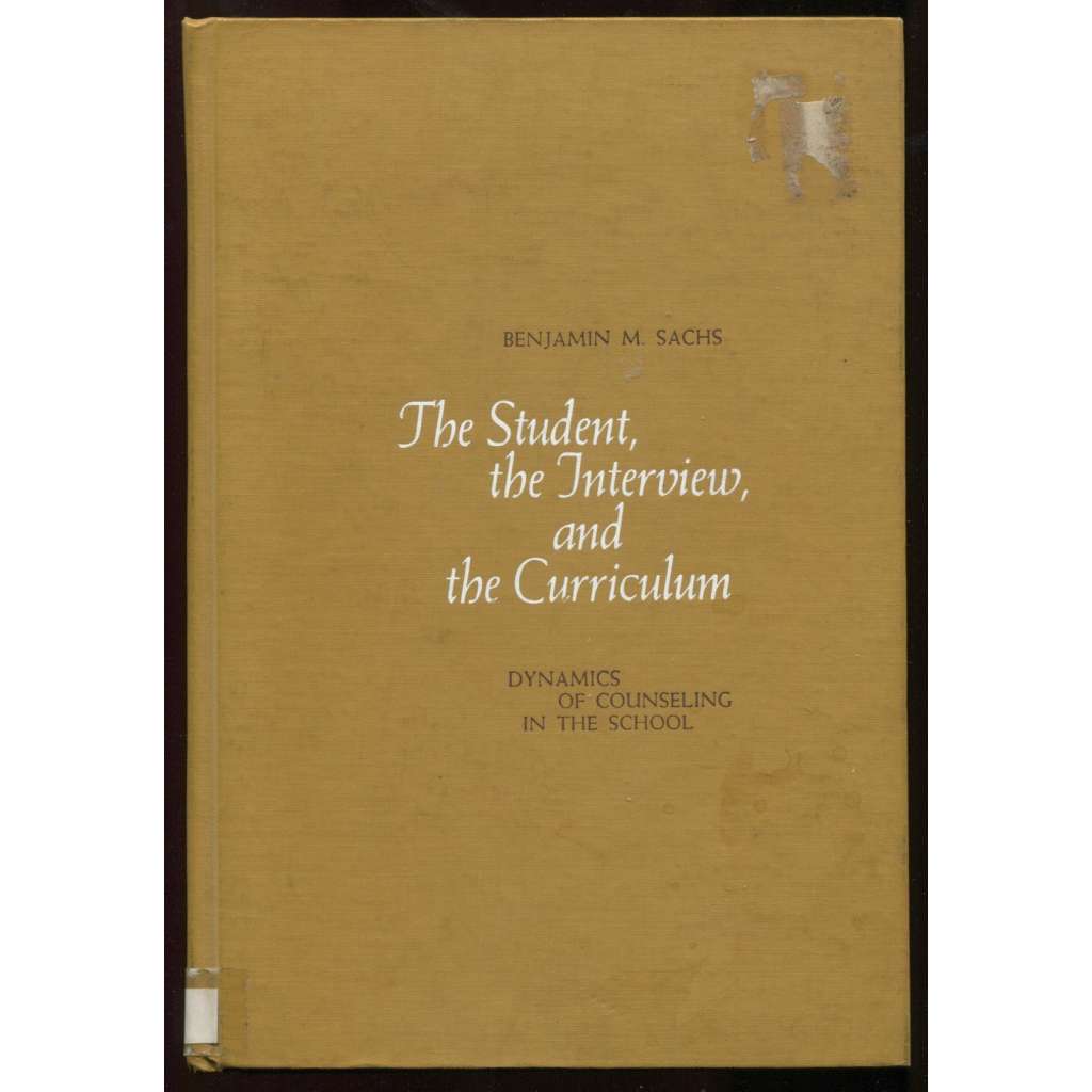 The Student, the Interview, and the Curriculum: Dynamics of Counseling in the School