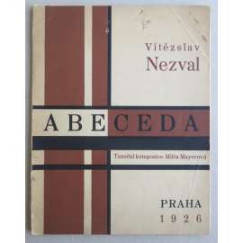 Abeceda - Taneční komposice Milča Mayerová - Cyklus básní s tanečními komposicemi Milči Mayerové v typografické úpravě, obálce a s fotomontážemi Karla Teigeho s fotografiemi K. Paspy