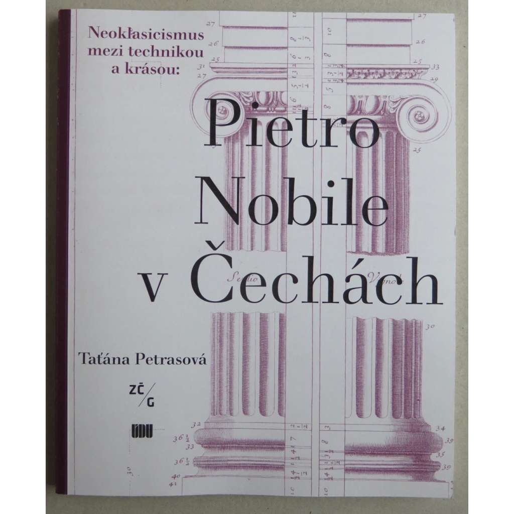 Neoklasicismus mezi technikou a krásou: Pietro Nobile v Čechách
