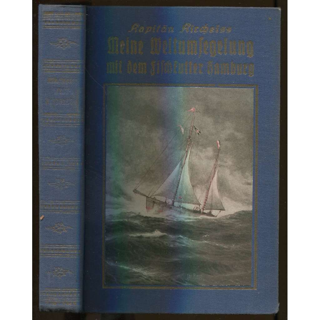 Meine Weltumsegelung mit Fischkutter Hamburg. Dritte Auflage (41.-50. Tausend)