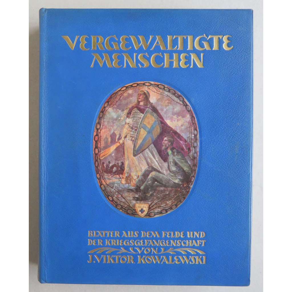 Vergewaltigte Menschen. Blätter aus dem Felde und der Kriegsgefangenschaft - LEGIE, 1. Světová válka