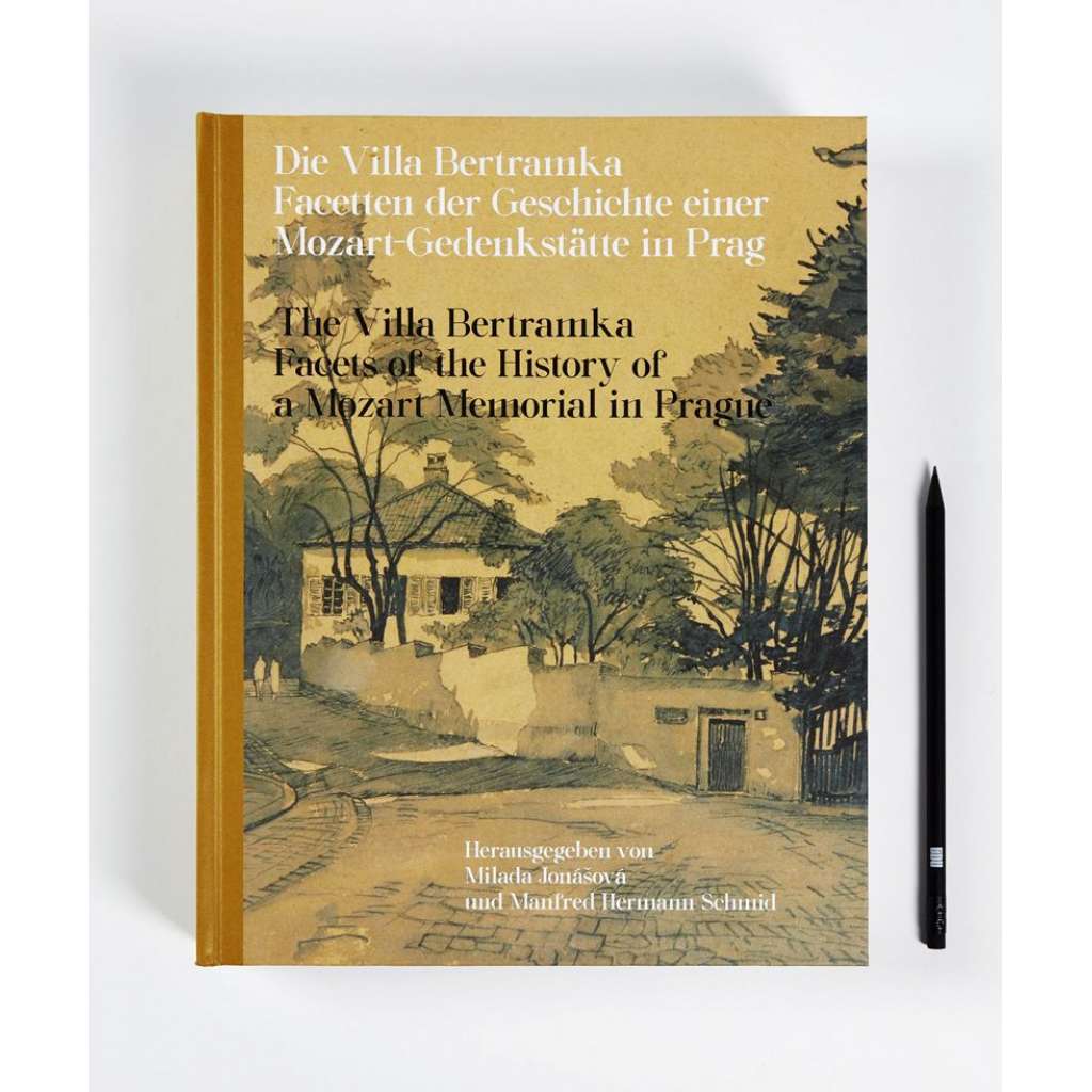 Die Villa Bertramka. Facetten der Geschichte einer Mozart-Gedenkstätte in Prag  [Vila Bertramka, Mozart, stavební dějiny]