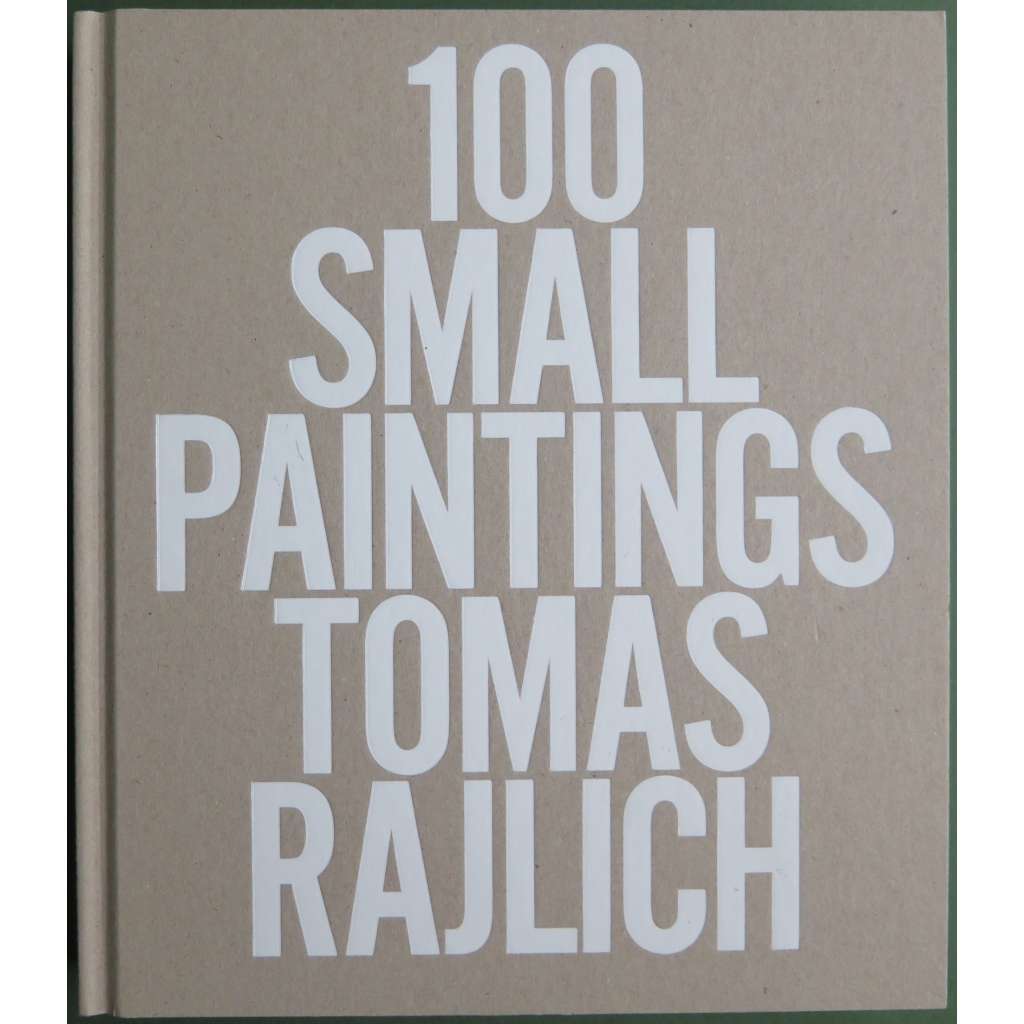 100 small paintings Tomas Rajlich