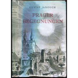 Prager Begegnungen. Mit 8 Zeichnungen und einem Umschlagentwurf von Karel Dostal, Prag [Pražská setkání, německy, ilustrace Karel Dostál]