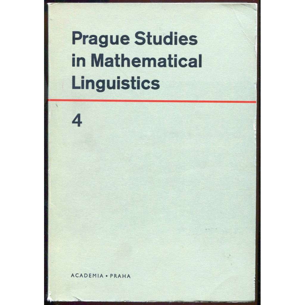 Prague Studies in Mathematical Linguistics 4 [matematická lingvistika, sborník]