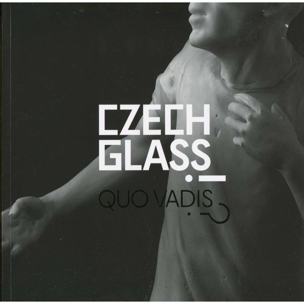 Czech Glass, Quo vadis?! [SKLO]