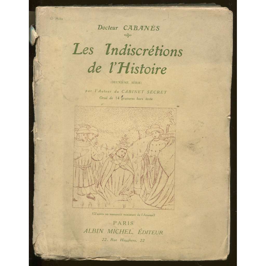 Les Indiscrétions de l'Histoire. Deuxième série [indiskrece, netaktnost, historie]