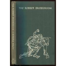 The Robber Bridegroom: drawings by James Holland [beletrie, první vydání]