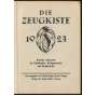 Die Zeugkiste 1923. Kurioser Almanach für Buchdrucker, Buchgewerbler und Buchfreunde [kalendář, tiskaři, vazači]