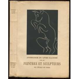 Anthologie du livre illustré par les peintres et sculpteurs de l'École de Paris [antologie, knižní ilustrace, Pařížská škola]