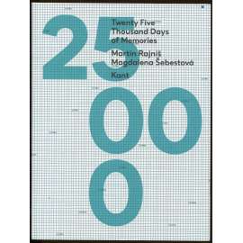 Twenty Five Thousand Days of Memories [experimentální architektura]